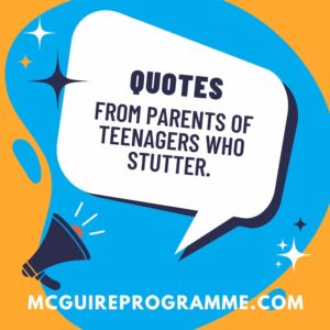 quotes from parents of children who stutter under the age of 18